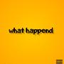 What Happend (Explicit)