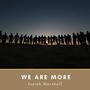 We Are More