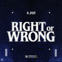 Right or Wrong (Explicit)
