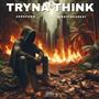 Tryna Think (feat. BibbyTheGreat) [Explicit]