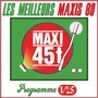 Maxis 80 : Programme 1/25 (Les meilleurs maxi 45T des années 80)