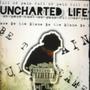 Uncharted Life (Explicit)