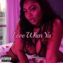 Love When You (Explicit)