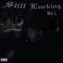 Still Lurking, Vol. 1 (Explicit)