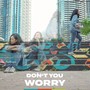 Don't You Worry