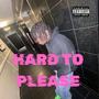 Hard To Please (Explicit)