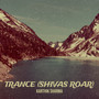 Trance (Shivas Roar)