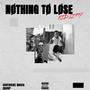 NOTHING TO LOSE (Explicit)