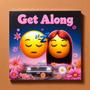 Get Along (Explicit)