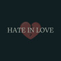 Hate in Love