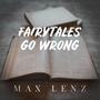 Fairytales Go Wrong