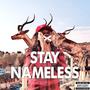 Stay Nameless (Explicit)