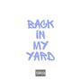 Back in my Yard (Explicit)