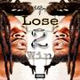 Lose 2 Win (Explicit)