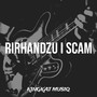 Rirhandzu I Scam..