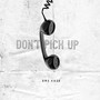 Don’t Pick Up (Explicit)