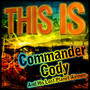 This Is Commander Cody and His Lost Planet Airmen