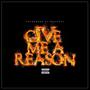 Give Me A Reason (Explicit)