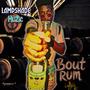 Bout Rum (Explicit)