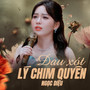 Đau Xót Lý Chim Quyên