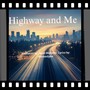 Highway and Me