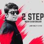 2 Step Mein Kaam Bhaari (feat. D-Fate) [Explicit]