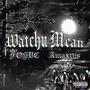 Watchu Mean (Explicit)