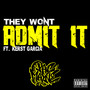 They Wont Admit It (Explicit)