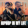 HIPHOP IN MY LIFE