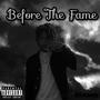 Before The Fame (Explicit)