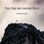 The Day My Savior Died