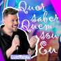 Quer Saber Quem Sou Eu (Ao Vivo)