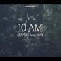 10 AM (feat. NAT)