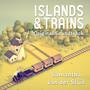 Islands & Trains (Original Game Soundtrack)