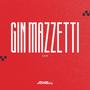 Gin Mazzetti (feat. Ser) [Explicit]