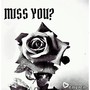 Miss You?