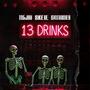 13 Drinks (feat. 115Jai & 614stickmen) [Explicit]