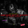 Something out of Nothing (Explicit)