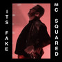 It's Fake (feat. MC Squared) [Explicit]