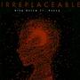 Irreplaceable (Explicit)