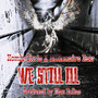 We Still Ill (Explicit)