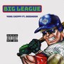 Big League (feat. DeeDaDon) [Explicit]