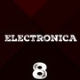 Electronica, Vol. 8