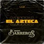 El Azteca (En Vivo)