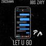 Let u Go (feat. BBS Zayy) [Explicit]