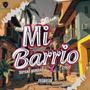 Mi Barrio (feat. Troyano Mundial) [Explicit]