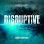 Disruptive