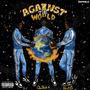 Against The World (feat. Jex, Gho$$t & Dspkble) [Explicit]