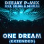 One Dream (Extended) [feat. Selina & Denman]