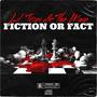 Fiction or Fact (feat. The Main) [Explicit]